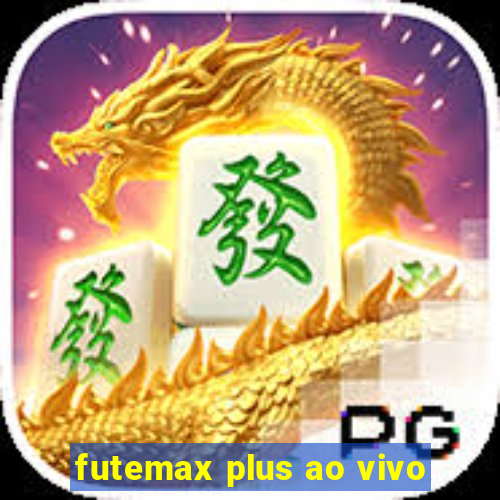 futemax plus ao vivo